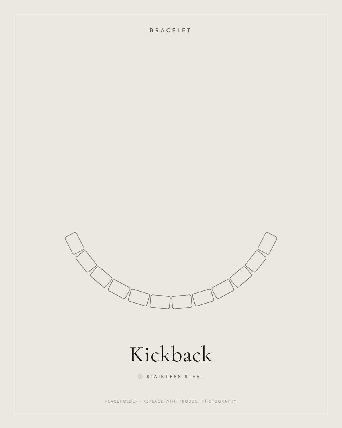 Stainless Steel — Kickback